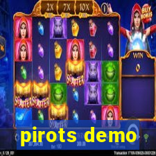 pirots demo